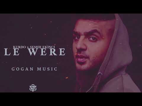 “ LE WERE “ Kurdish Trap | Kurdo x Semih Ekinci [Prod Gogan Music]