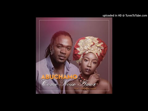Abuchamo Munhoto Feat. Euridse Jeque - Como Nosso Amor (Audio)