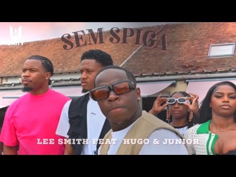 Lee Smith - Sem Spiga feat. Hugo & Junior(Official Video)