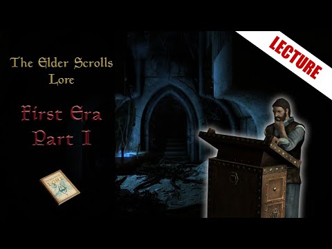 The First Era Part I - The Elder Scrolls Lore (Lecture 4 of the Big History series)