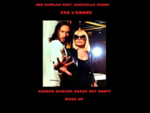 Bob Sinclar Feat. Raffaella Carrà - Far L'Amore (Andrea Camera Shake Dat Booty Mash Up Radio Remix)