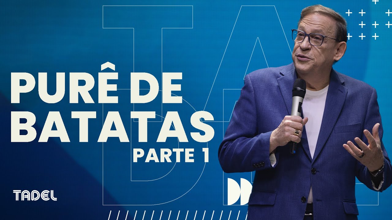 Purê de Batatas (Parte 1) // Abe Huber (Treinamento de Líderes)