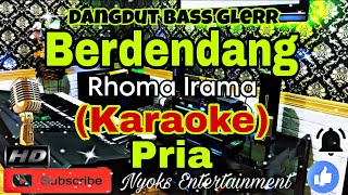 Download lagu BERDENDANG - RHOMA IRAMA (KARAOKE) Dangdut Bass Glerr || Nada Pria CIS minor mp3