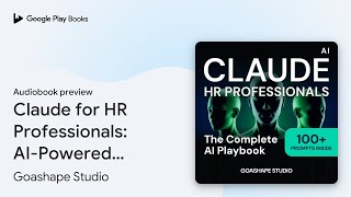 Claude for HR Professionals: AI-Powered Human… by Goashape Studio · Audiobook preview