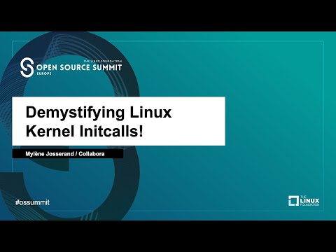 Demystifying Linux Kernel Initcalls! - Mylène Josserand, Collabora