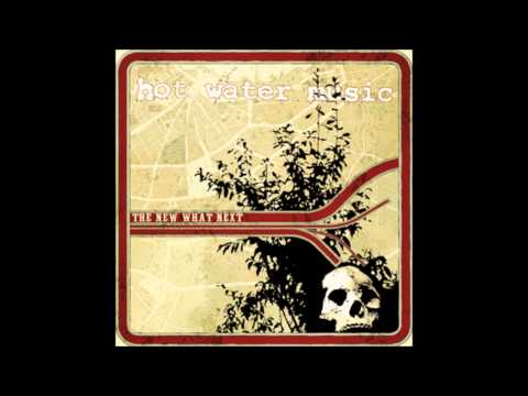 Hot Water Music- The New What Next (full album)