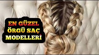 EN GÜZEL KADIN, GENÇ KIZ, VE ÖĞRENCİLER İÇİN SAÇ ÖRGÜ MODEL VE ÖRNEKLERİ