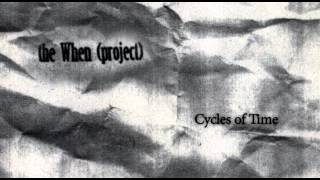 the When (project) - Cycles of Time
