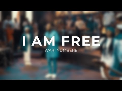 I AM FREE - WARI NUMBERE