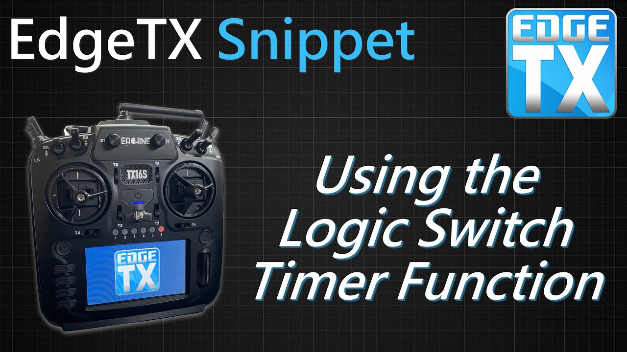 EdgeTX Snippet  • Using the Logic Switch Timer Function