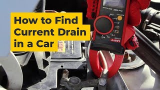 How to Find Current Drain in a Car with a Multimeter and Clamp Meter