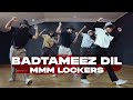 Badtameez Dil - MMM Lockers Showcase | DDF 5 Most Wanted | MMM Dance Fam