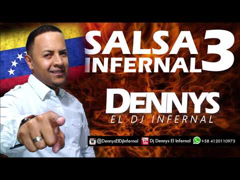 SALSA INFERNAL VOL.3 - DENNYS EL DJ INFERNAL @dennyseldjinfernal