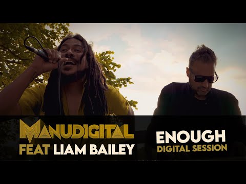 MANUDIGITAL - Digital Session Ft. Liam Bailey "Enough" (Official Video)