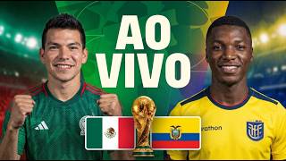 🔴| AO VIVO | MEXICO X EQUADOR COPA DE 2026 | JOGO AO VIVO DA COPA DO MUNDO DIRETO DO AZTECA EM HD!