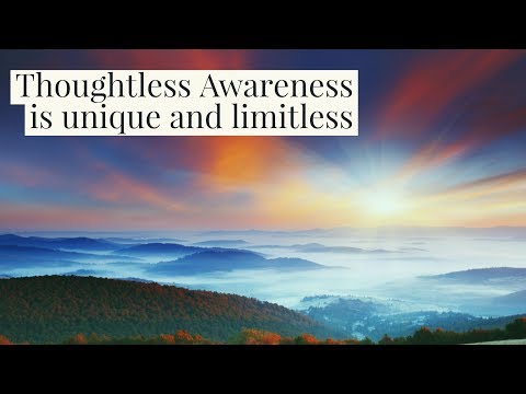 How does Thoughtless Awareness feel?