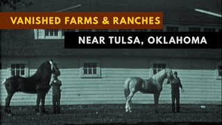 VANISHED FARM & RANCHES NEAR TULSA, OKLAHOMA - 1930s film  when agriculture dominated Tulsa area.