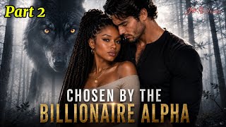Kidnapped by the Billionaire Alpha | The Alpha’s Claim | A Werewolf Romance Audiobook | Part 2