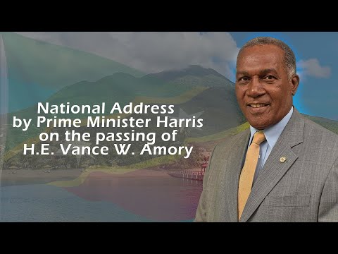 National Address by PM Dr. Hon. Timothy Harris on the passing of H.E. Vance W. Amory Apr. 2, 2022