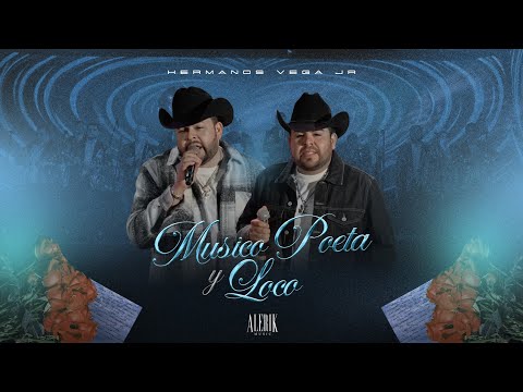 Hermanos Vega Jr - Musico Poeta Y Loco (En Vivo)