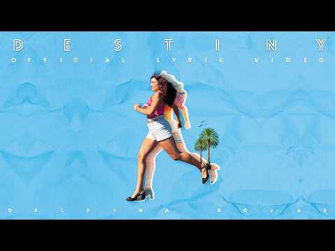 Delfina Rojas - Destiny (Official Lyric Video)
