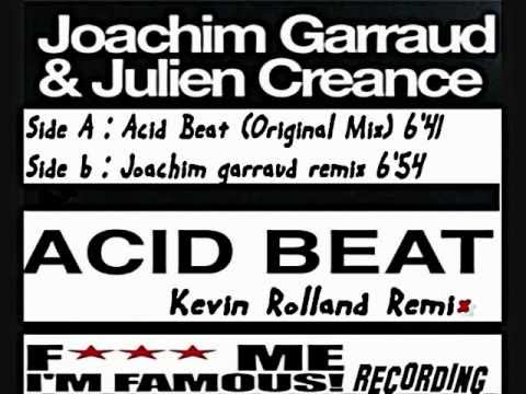 Joachim Garraud & Julien Creance - Acid beat (Kévin Rolland  Remix)