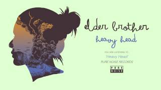 Elder Brother "Heavy Head"