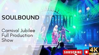 Carnival Cruise Lines Jubilee Soulbound Full Production Show 2026 4K