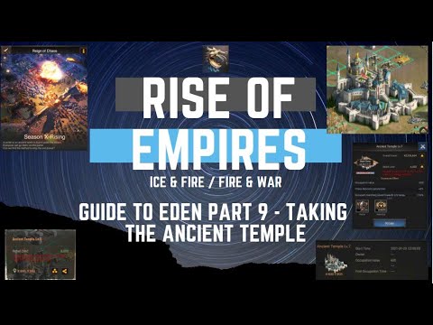 Guide to Eden Part 9 - Taking the Ancient Temple - Rise of Empires Ice & Fire