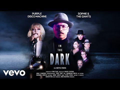 Purple Disco Machine, Sophie and the Giants - In The Dark (Official Music Video)