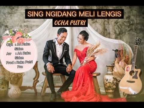 SING NGIDANG MELI LENGIS - OCHA PUTRI (Official Music Audio)