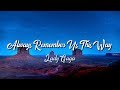 Lady Gaga - Always Remember Us This Way (Lyrics) Lady Gaga - Always Remember Us This Way (Lyrics)