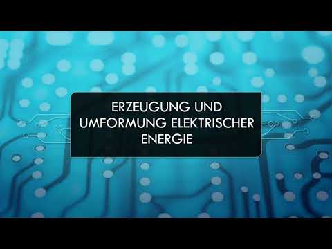Erzeugung und Umformung elektrischer Energie