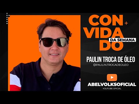 Abelvolks Podcast  #18  -  PAULIN TROCA DE ÓLEO