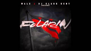 Wale - The One Eye Kitten Song Ft Travis Porter - Folarin