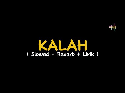 KALAH SLOWED VERSION ( Aftershine Ft Restianade )