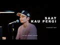 SAAT KAU PERGI VAGETOZ Adlani Rambe Cover