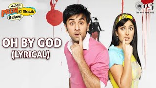 Oh By God - Lyrical | Ranbir K, Katrina K | Mika S, Sunidhi C | Ajab Prem Ki Ghazab Kahani | Tips