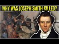 How And Why Was Joseph Smith Killed
