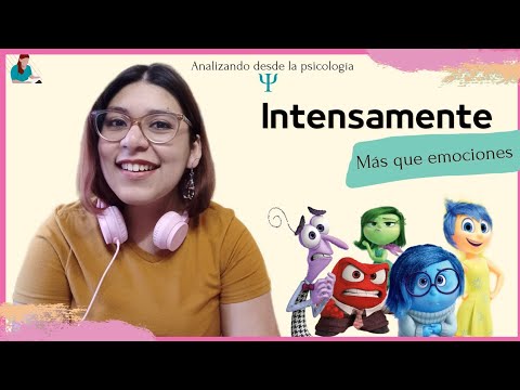 Analizando desde la psicología | Intensamente: Más que emociones