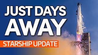 Starship Flight 13 is Almost Here | Starship Update