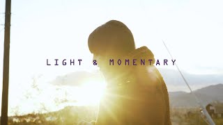 Light & Momentary