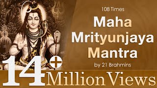 Maha Mrityunjaya Mantra | 108 Times Chanting By 21 Brahmins| Shiva Maha Mantra