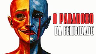 A Felicidade Desaparece Quando Você Tenta Segurá-la