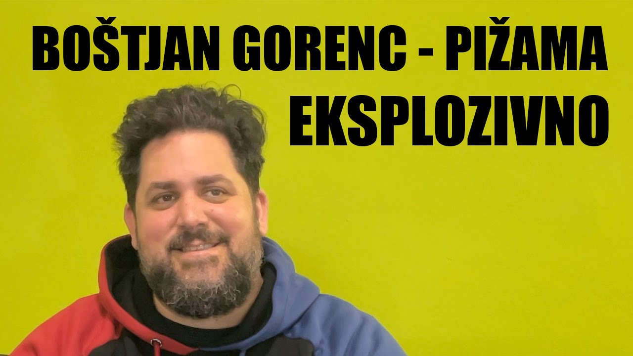 EKSPLOZIVNO #001 | Boštjan Gorenc - Pižama