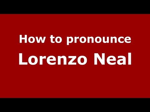 How to pronounce Lorenzo Neal (American English/US)  - PronounceNames.com