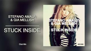 Stefano Amalfi & Gia Mellish - Stuck Inside (Club Mix)
