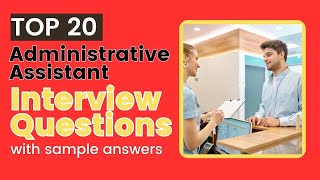 Administrative Assistant Interview Questions and Answers for 2024