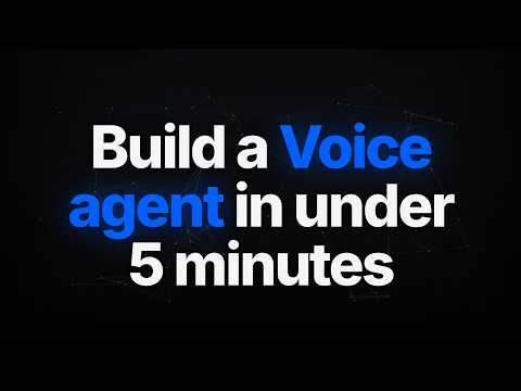 Build a Voice Agent in under 5 minutes thumbnail