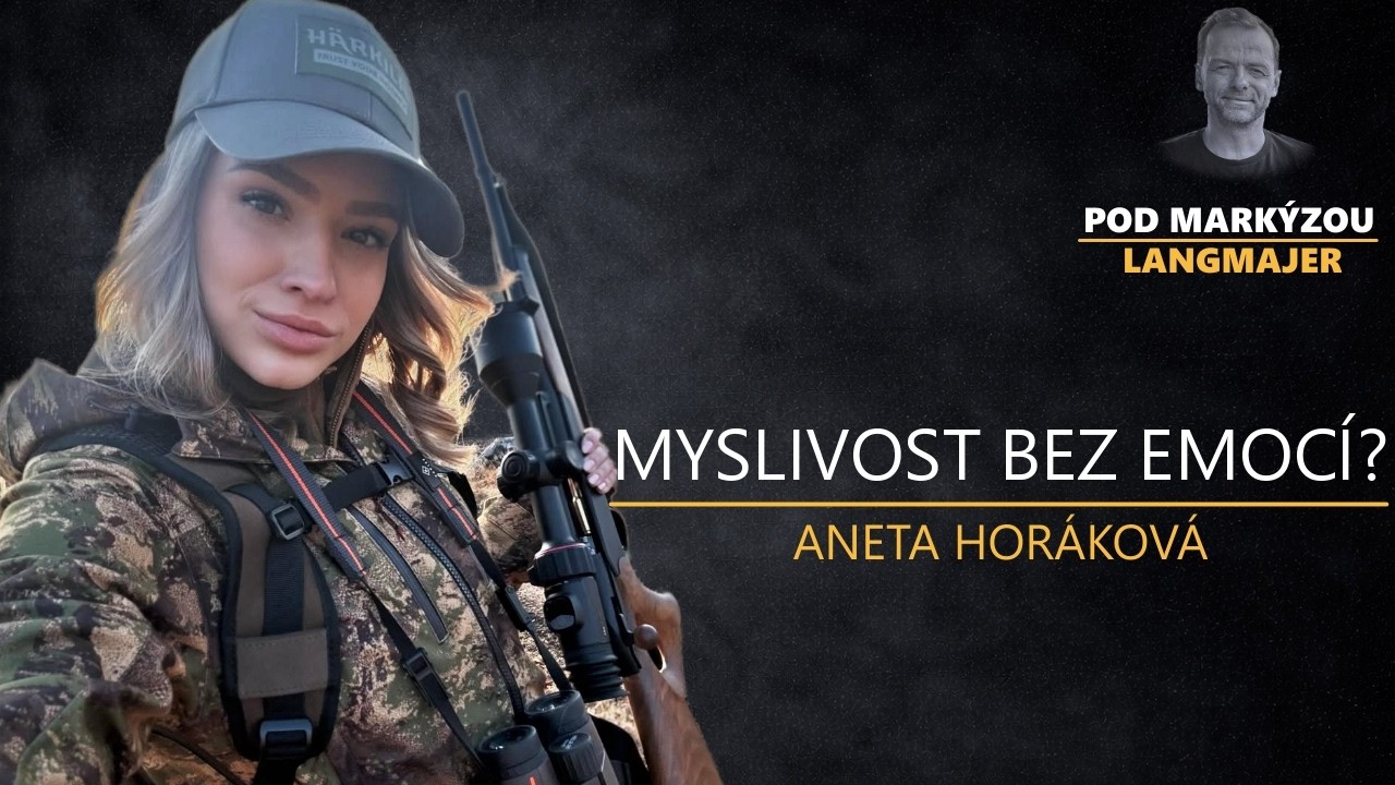 Tohle myslivci běžně neříkají. Aneta Horáková bez filtru